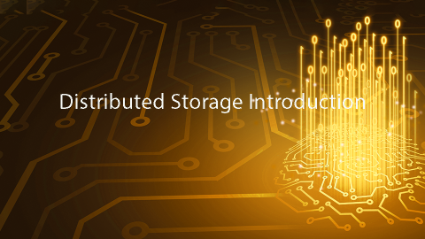 Distributed Storage Introduction