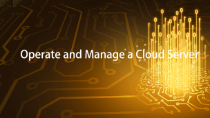 Operate and Manage a Cloud Server