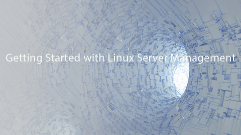 Getting Started with Linux Server Management