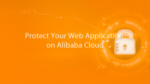 Protect Your Web Application on Alibaba Cloud