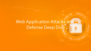 Web Application Attacks and Defense Deep Dive