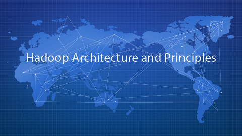 Hadoop Architecture and Principles
