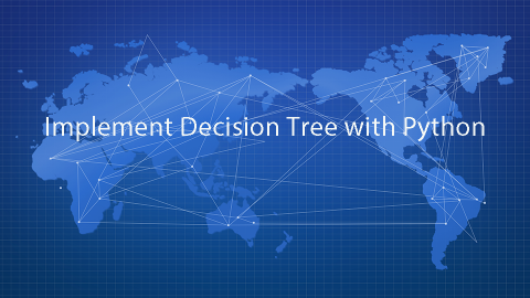 Implement Decision Tree with Python