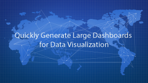Quickly Generate Large Dashboards for Data Visualization