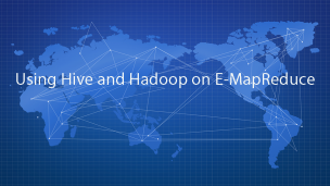 Using Hive and Hadoop on E-MapReduce