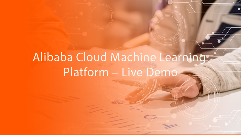 Alibaba Cloud Machine Learning Platform – Live Demo