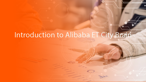 Introduction to Alibaba ET City Brain