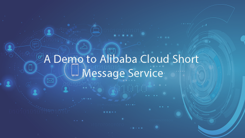 A Demo to Alibaba Cloud Short Message Service