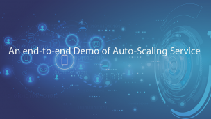An end-to-end Demo of Auto-Scaling Service