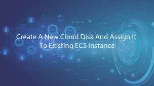 Create A New Cloud Disk And Assign It To Existing ECS Instance