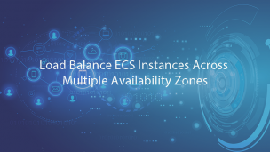 Load Balance ECS Instances Across Multiple Availability Zones