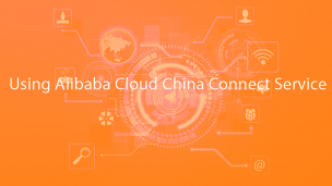 Using Alibaba Cloud China Connect Service