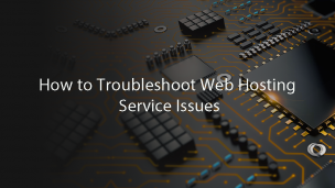 How to Troubleshoot Web Hosting Service Issues