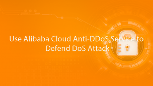 Use Alibaba Cloud Anti-DDoS Service to Defend DoS Attack
