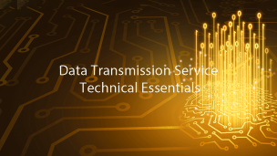 Data Transmission Service Technical Essentials