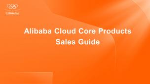 Alibaba Cloud Core Products Sales Guide