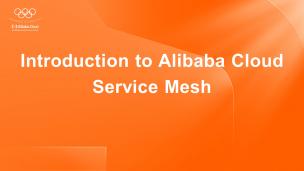 Introduction to Alibaba Cloud Service Mesh