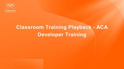 Classroom Training Playback - ACA Developer Training 