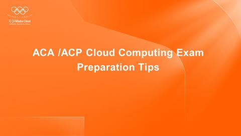 ACA/ACP Cloud Computing Exam Preparation Tips