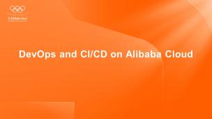 DevOps and CI/CD on Alibaba Cloud