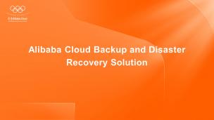 Alibaba Cloud Backup and Disaster Recovery Solution