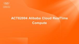 ACT82004 Alibaba Cloud RealTime Compute