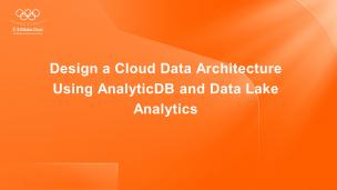 Design a Cloud Data Architecture Using AnalyticDB and Data Lake Analytics