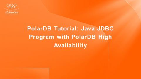 PolarDB Tutorial: Java JDBC Program with PolarDB High Availability