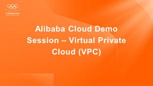 Alibaba Cloud Demo Session – Virtual Private Cloud (VPC)