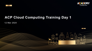 ACP Cloud Computing Training Day 1 - 12 Mar 2024