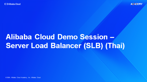 Alibaba Cloud Demo Session – Server Load Balancer (SLB) (Thai)