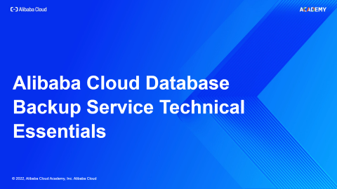 Alibaba Cloud Database Backup Service Technical Essentials