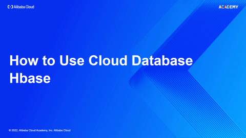 How to Use Cloud Database Hbase