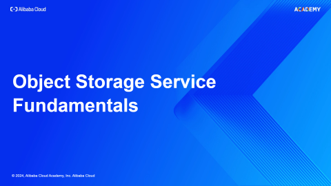 Object Storage Service Fundamentals