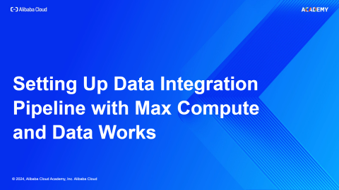 Setting Up Data Integration Pipeline with Max Compute and Data Works